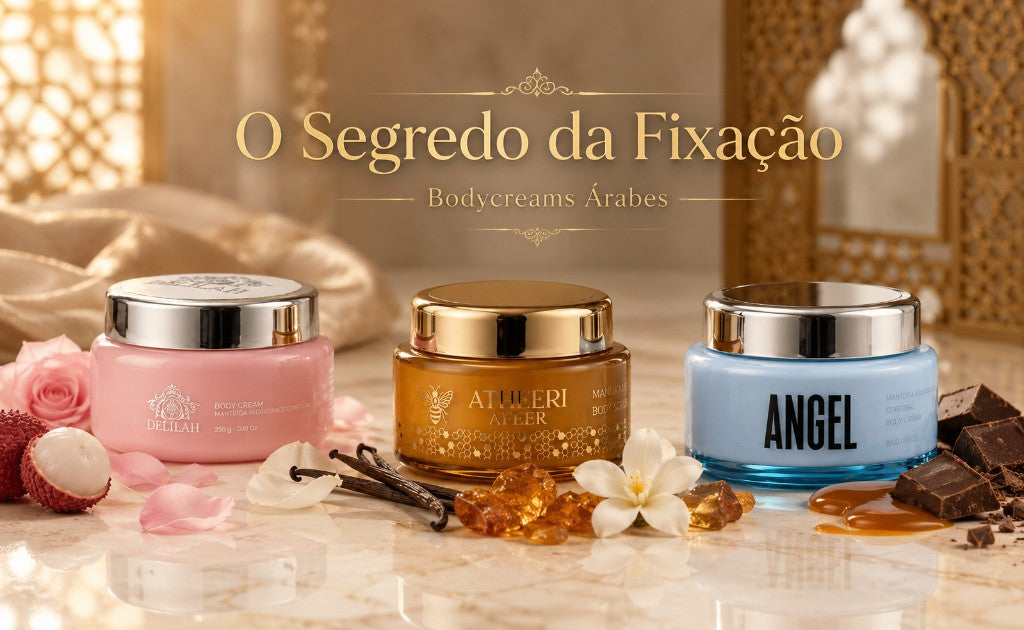 Bodycreams árabes Delilah, Atheeri e Angel no guia sobre fixação de perfumes